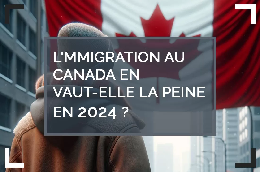 L'immigration au Canada en vaut-elle la peine